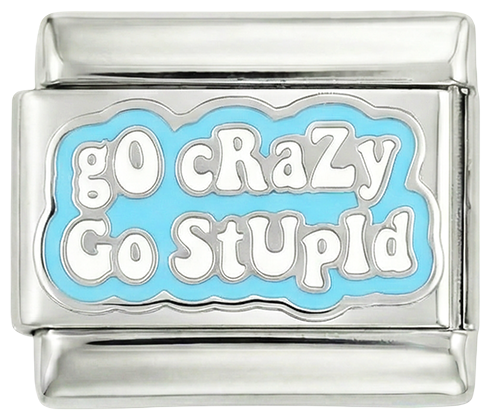 Go crazy, Go stupid, on Silver - go-crazy-go-stupid-on-silver.png